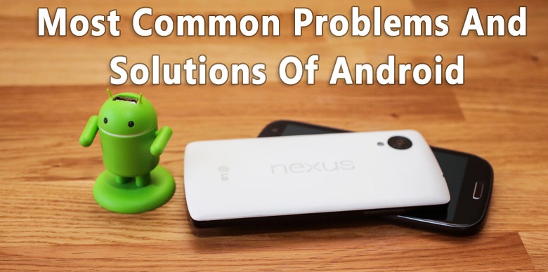 original problems with Android phones and their solutions