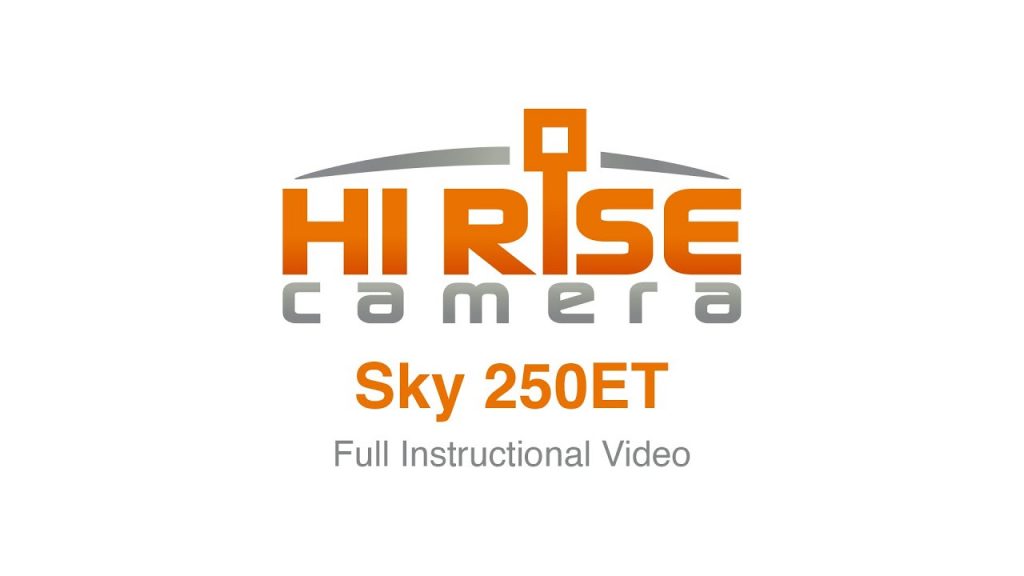 Hi Rise Camera Sky 250ET Video Camera